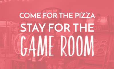 come for the pizza stay for the game room